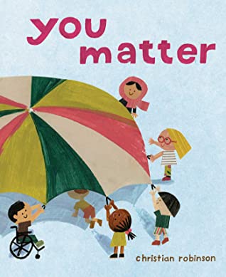 You Matter by Christian Robinson
